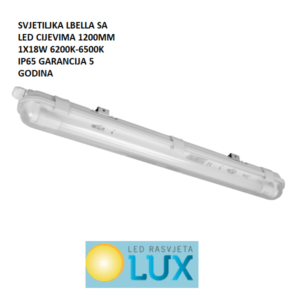 SVJETILJKA LBELLA SA LED CIJEVIMA 1200MM 1X18W 6200K-6500K IP65 GARANCIJA 5 GODINA