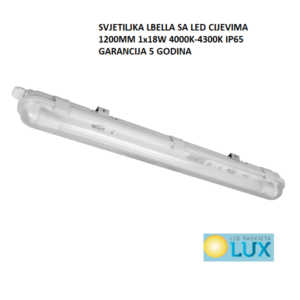 SVJETILJKA LBELLA SA LED CIJEVIMA 1200MM 1x18W 4000K-4300K IP65 GARANCIJA 5 GODINA