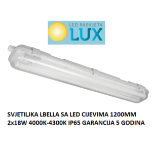 SVJETILJKA LBELLA SA LED CIJEVIMA 1200MM 2x18W 4000K-4300K IP65 GARANCIJA 5 GODINA