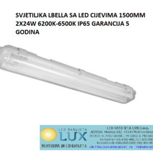 SVJETILJKA LBELLA SA LED CIJEVIMA 1500MM 2X24W 6200K-6500K IP65 GARANCIJA 5 GODINA